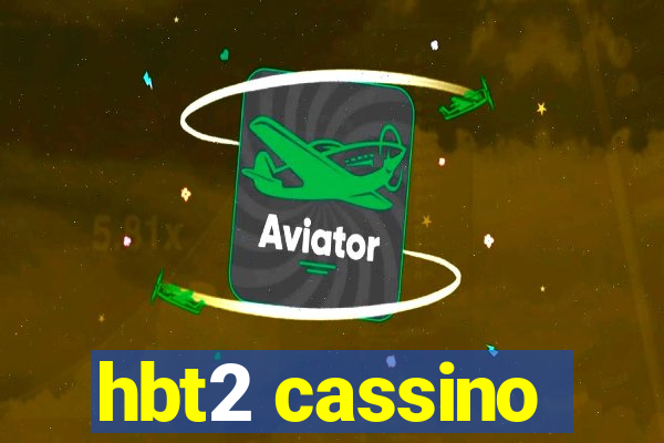 hbt2 cassino